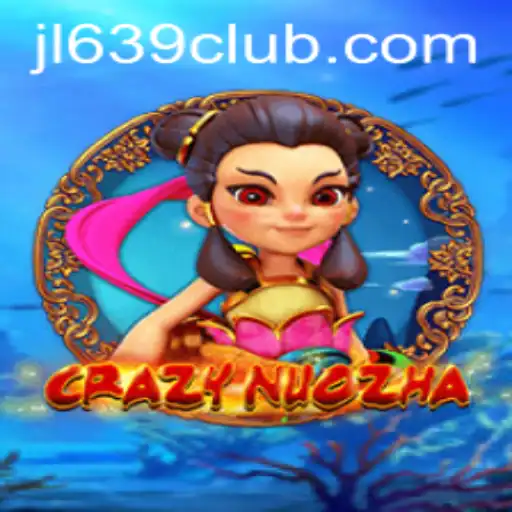 Exploring the World of CrazyNuoZha: A Game Like No Other